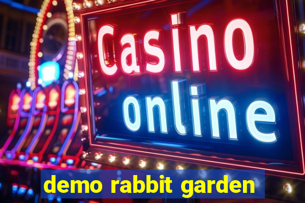 demo rabbit garden